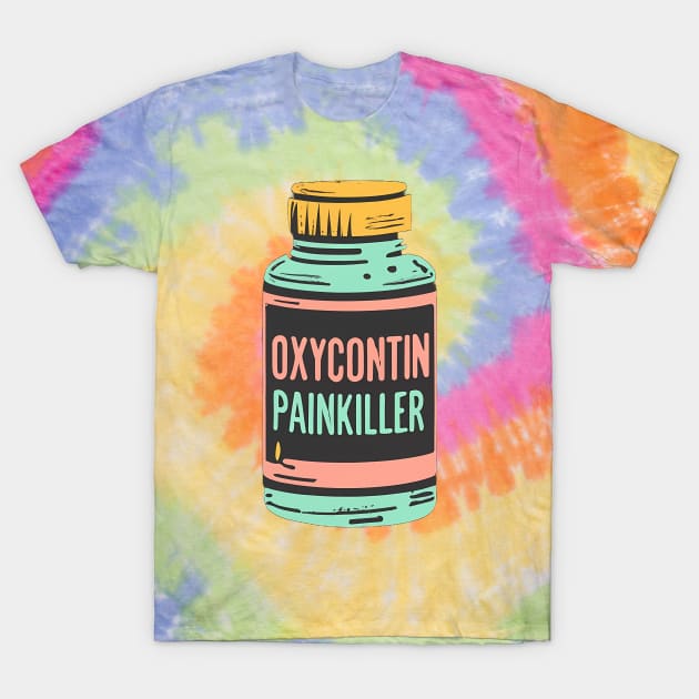 Oxycontin Painkiller T-Shirt by Hashnimo